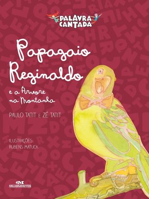 cover image of Papagaio Reginaldo e a árvore na montanha